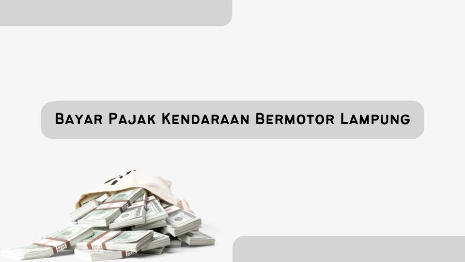 Bayar Pajak Kendaraan Bermotor Lampung