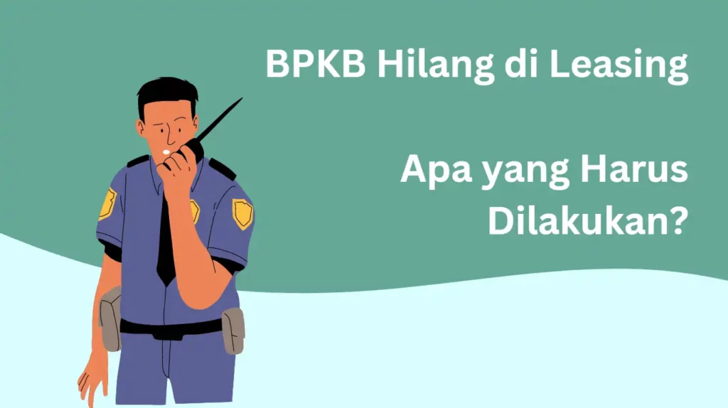 BPKB hilang di leasing