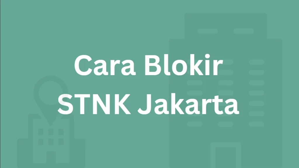 Cara Blokir STNK Jakarta
