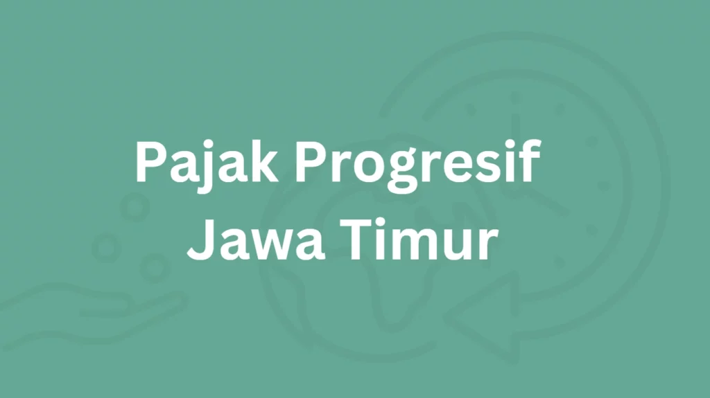 Pajak Progresif Jawa Timur